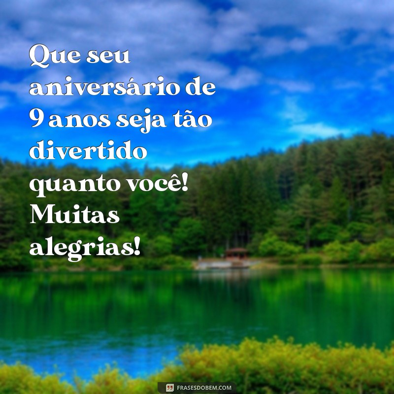 Mensagens Criativas para Aniversário de 9 Anos: Celebre com Alegria! 