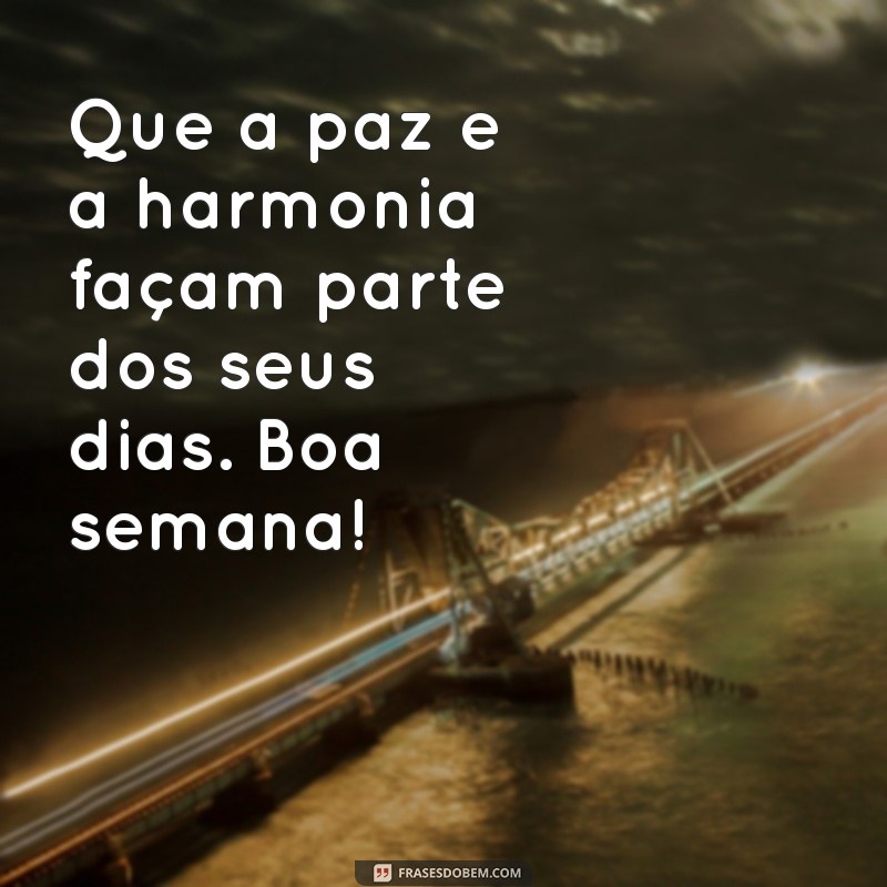 Frases Inspiradoras para Começar Bem o Dia e a Semana 