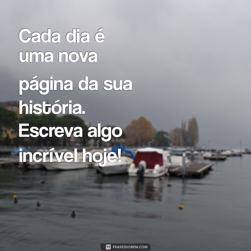 Frases Inspiradoras de Bom Dia para Motivar Seu Trabalho 