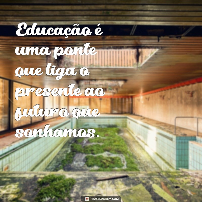 Frases Inspiradoras de Cora Coralina sobre Educação: Reflexões que Transformam 