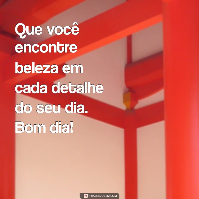 Mensagens de Bom Dia: Inspire Seu Dia com Frases Positivas 