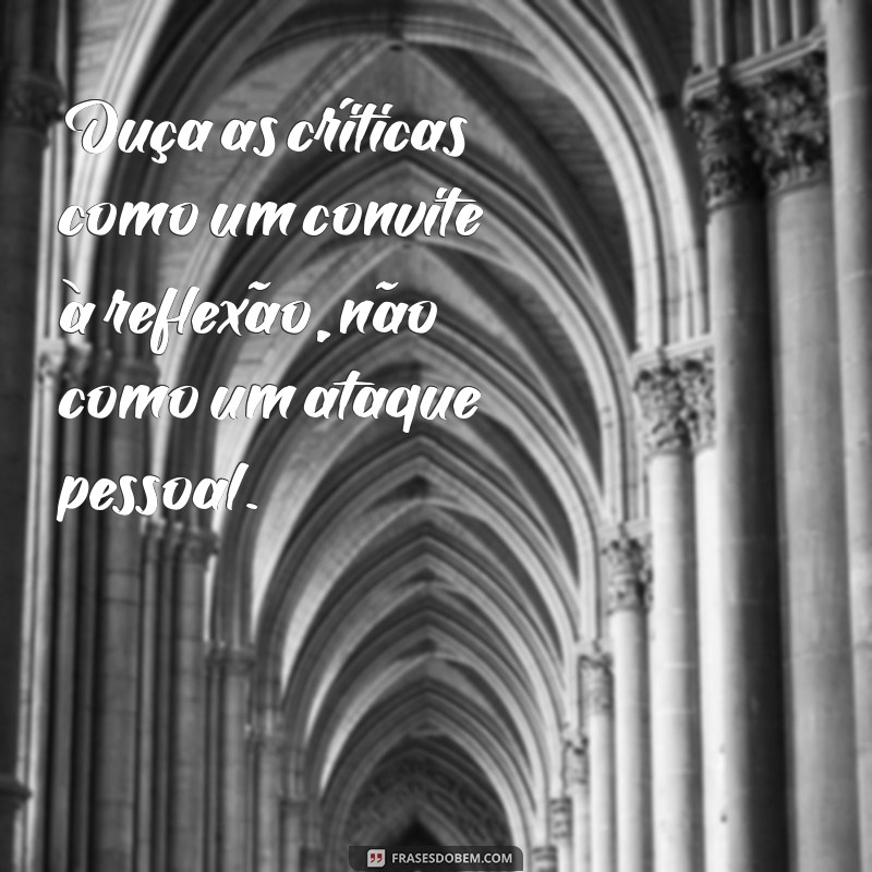 Como Lidar com Críticas: Mensagens Inspiradoras para Superar Desafios 