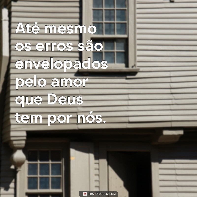 Descubra os Versículos Mais Inspiradores sobre o Amor de Deus 