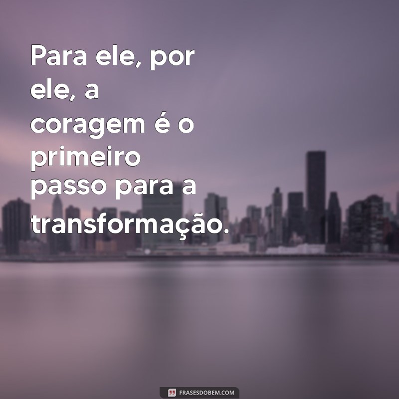 Descubra o Significado de Para Ele, Por Ele: A Essência de Todas as Coisas 