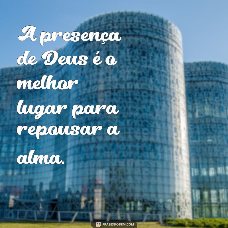 Frases Inspiradoras sobre Deus e Fé para Renovar sua Esperança 