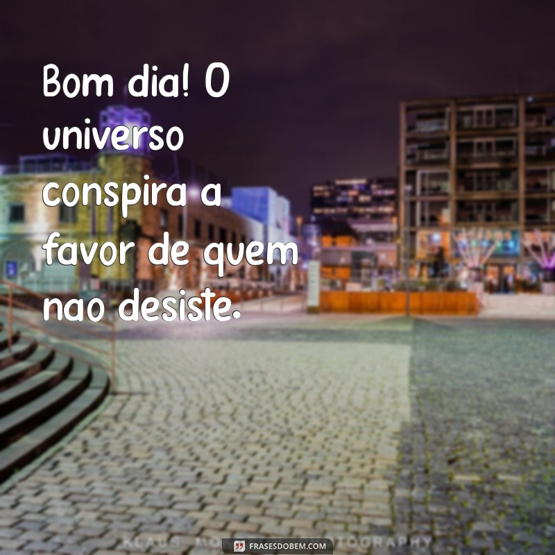 22 Frases de Motivação para Começar o Dia com Energia Positiva 