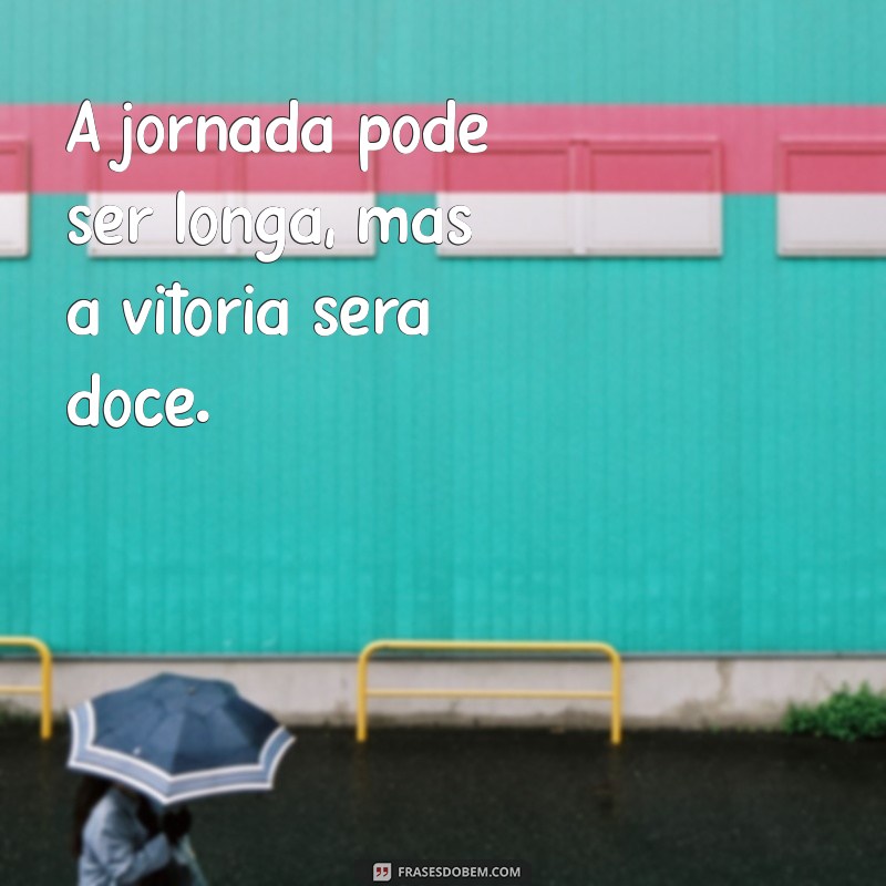 Frases Inspiradoras de Determinação para Seu Status: Motive-se Todos os Dias! 