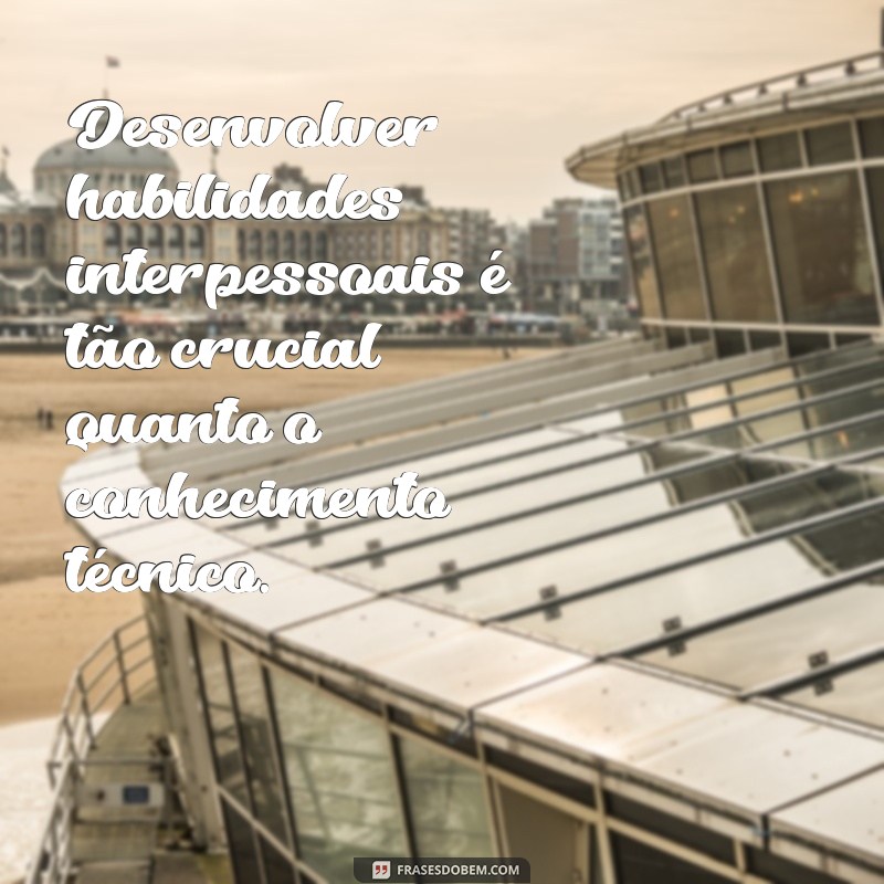 Frases Inspiradoras para Impulsionar Sua Carreira Profissional 