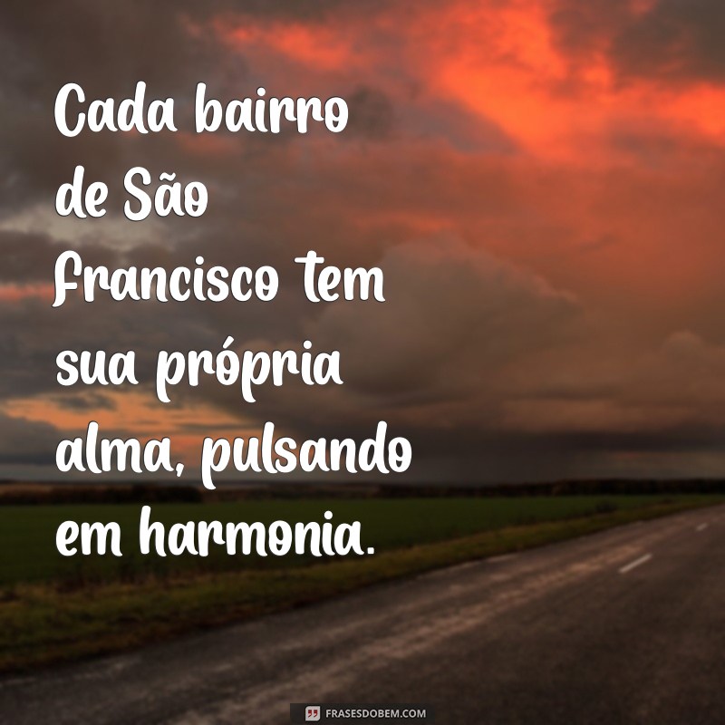 Descubra as Melhores Frases Inspiradoras sobre São Francisco 