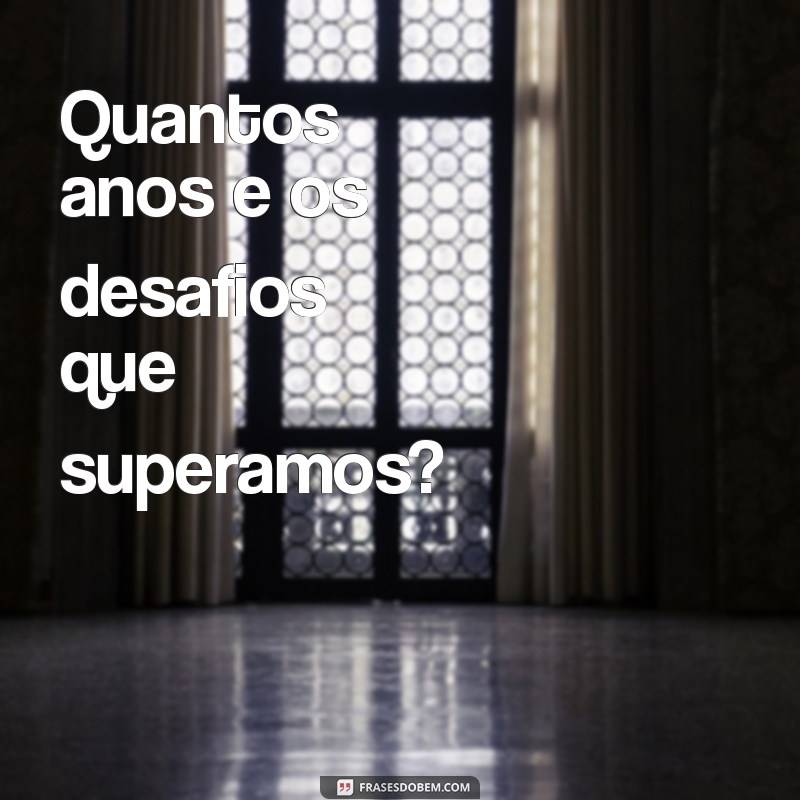 Descubra Quantos Anos Tem: Guia Prático para Calcular Idade de Forma Simples 