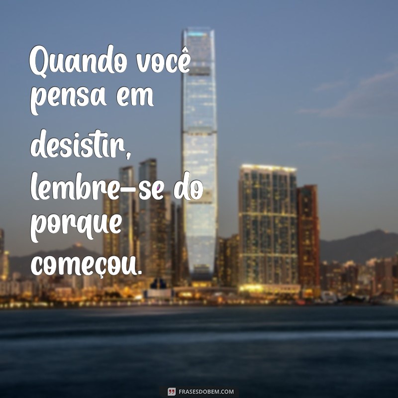 Frases Inspiradoras para Dar a Volta por Cima e Superar Desafios 