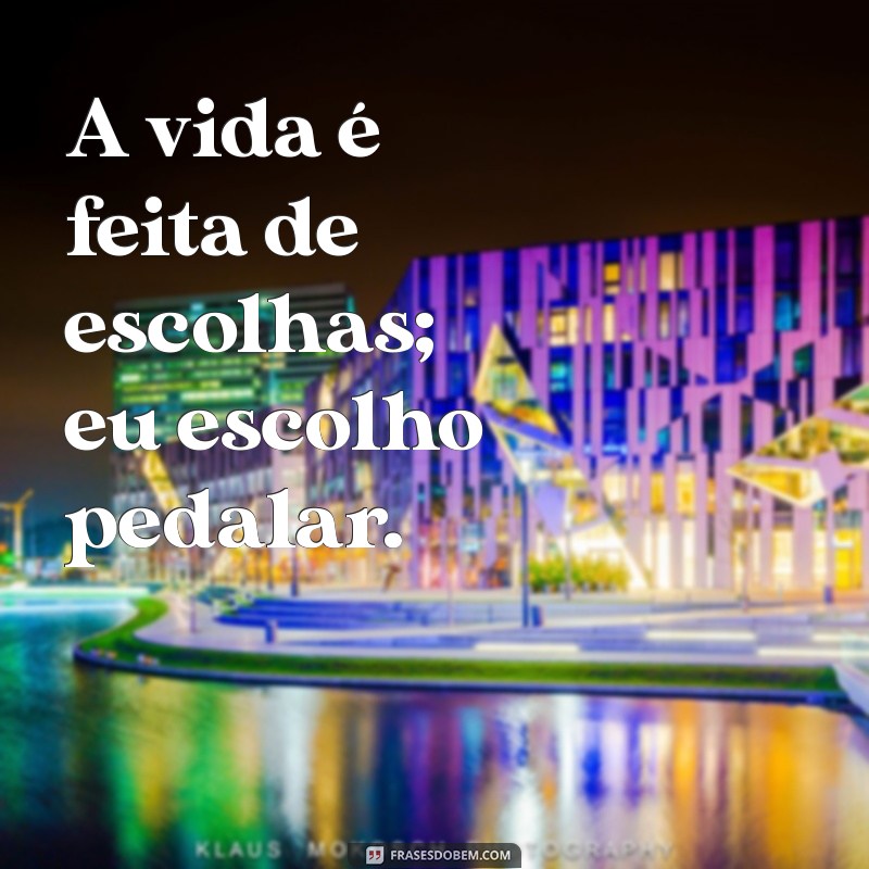 As Melhores Frases de Ciclistas para Inspirar Seu Status nas Redes Sociais 