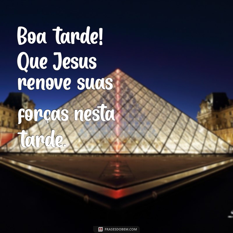 Como Ter uma Boa Tarde com Jesus no Coração: Reflexões e Inspirações 