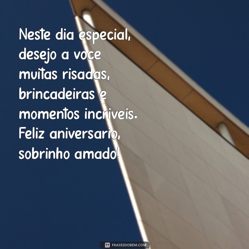 Feliz Aniversário, Sobrinho Querido: Mensagens Inspiradoras para Celebrar seu Dia Especial 