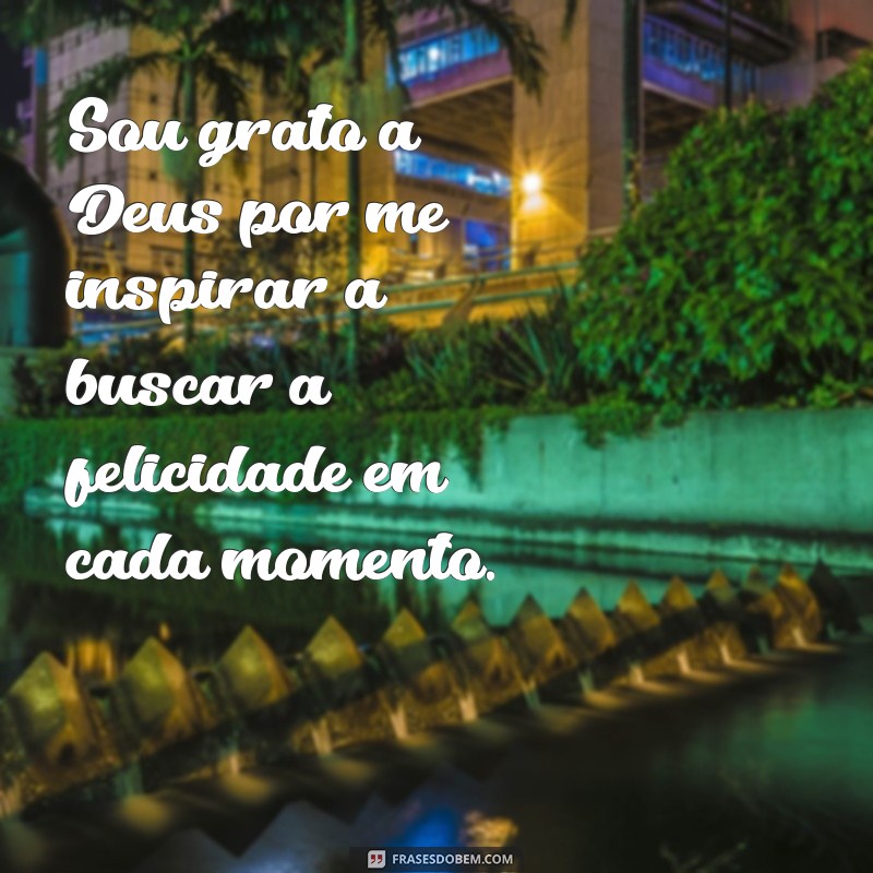 Frases Inspiradoras para Agradecer a Deus por Mais um Dia 