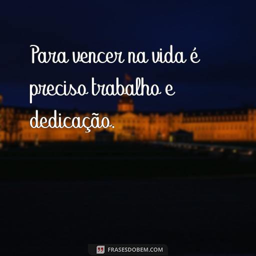 As Melhores Frases de Dona Figueira para Inspirar e Motivar Para vencer na vida é preciso trabalho e dedicação.