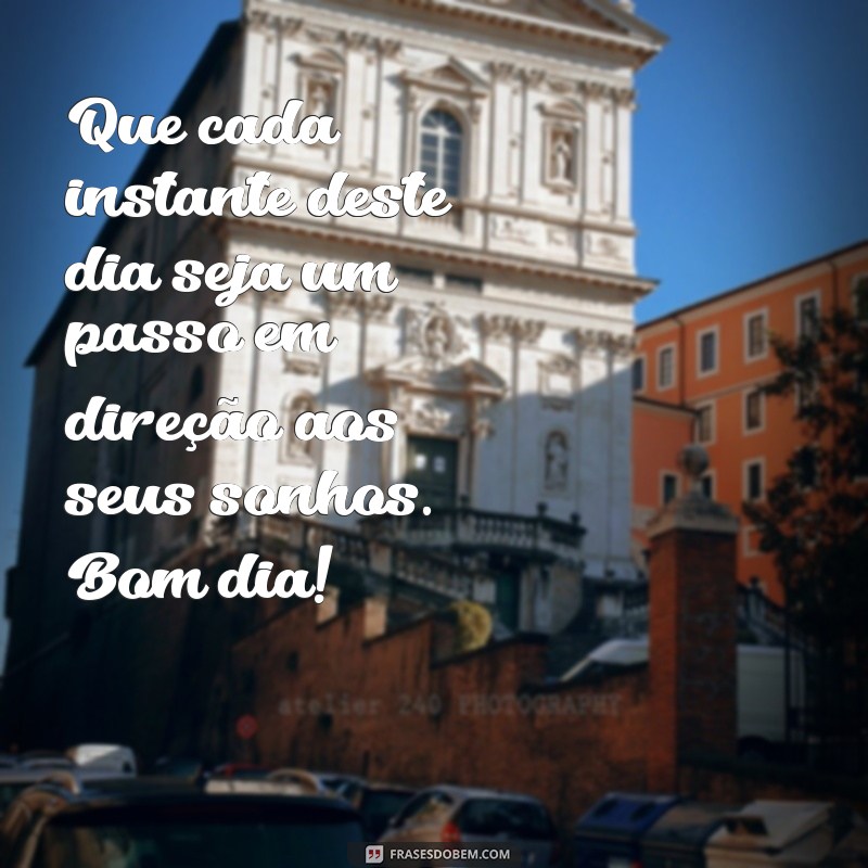 Mensagens de Bom Dia Bonitas para Inspirar Seu Dia 