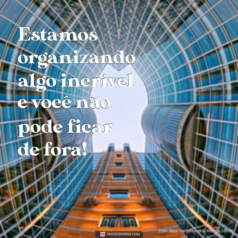 Frases Criativas para Convites: Inspire-se e Encante Seus Convidados! 