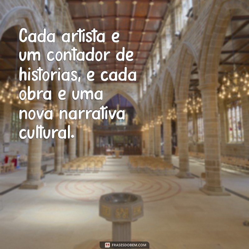 Frases Inspiradoras sobre Cultura e Arte: Reflexões que Transformam 