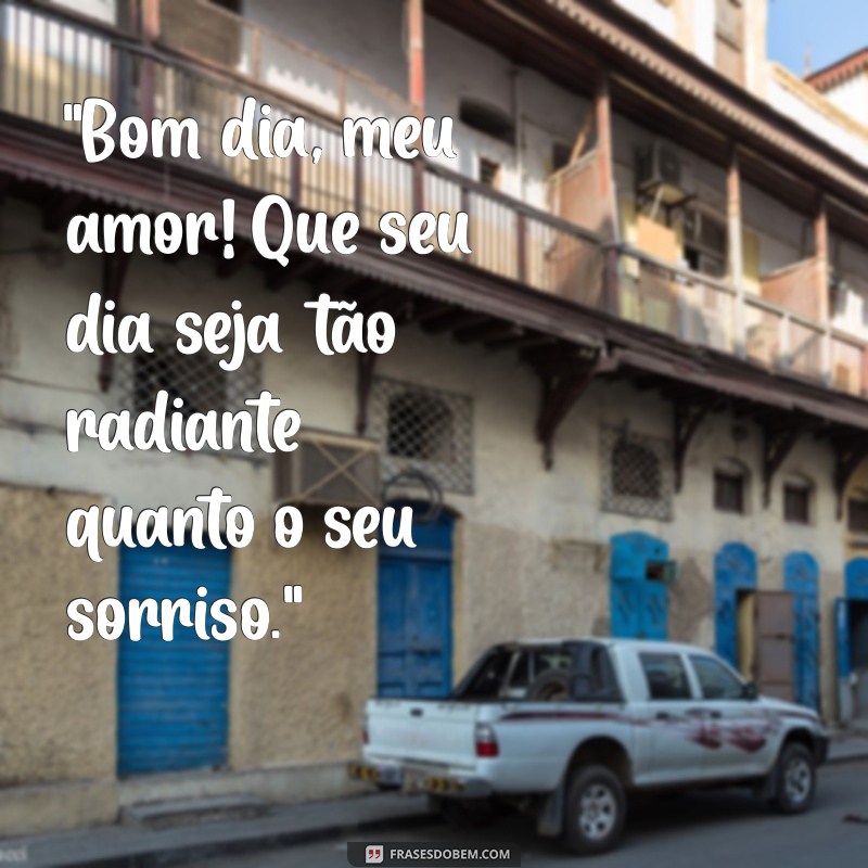 frases de bom dia para amor 