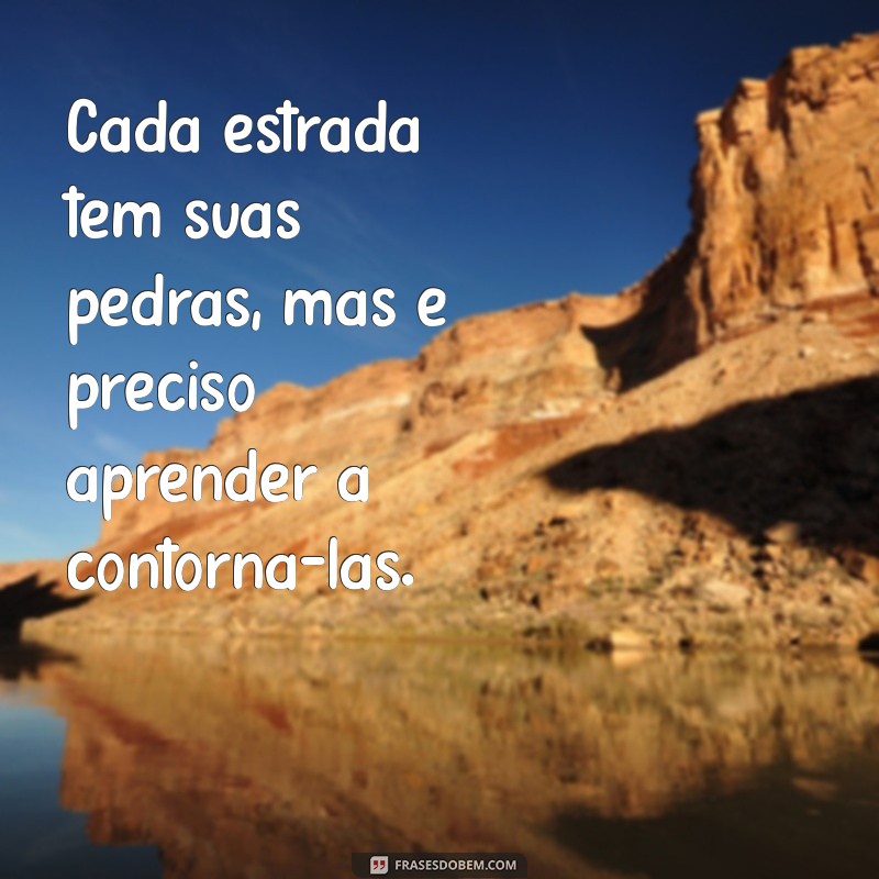 Frases Inspiradoras sobre Estradas: Reflexões para Cada Caminho da Vida 