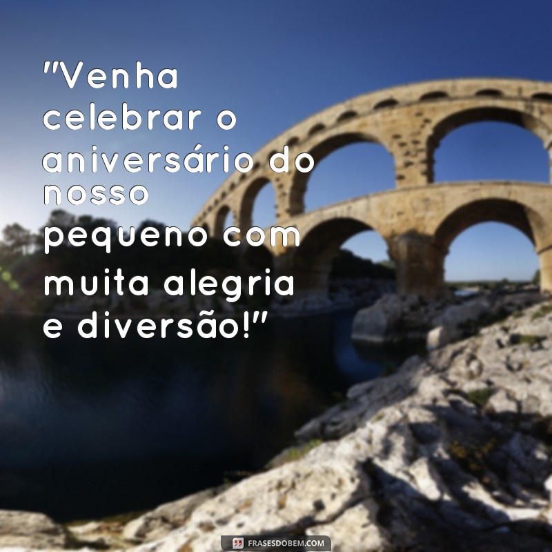 frases convite festa infantil 