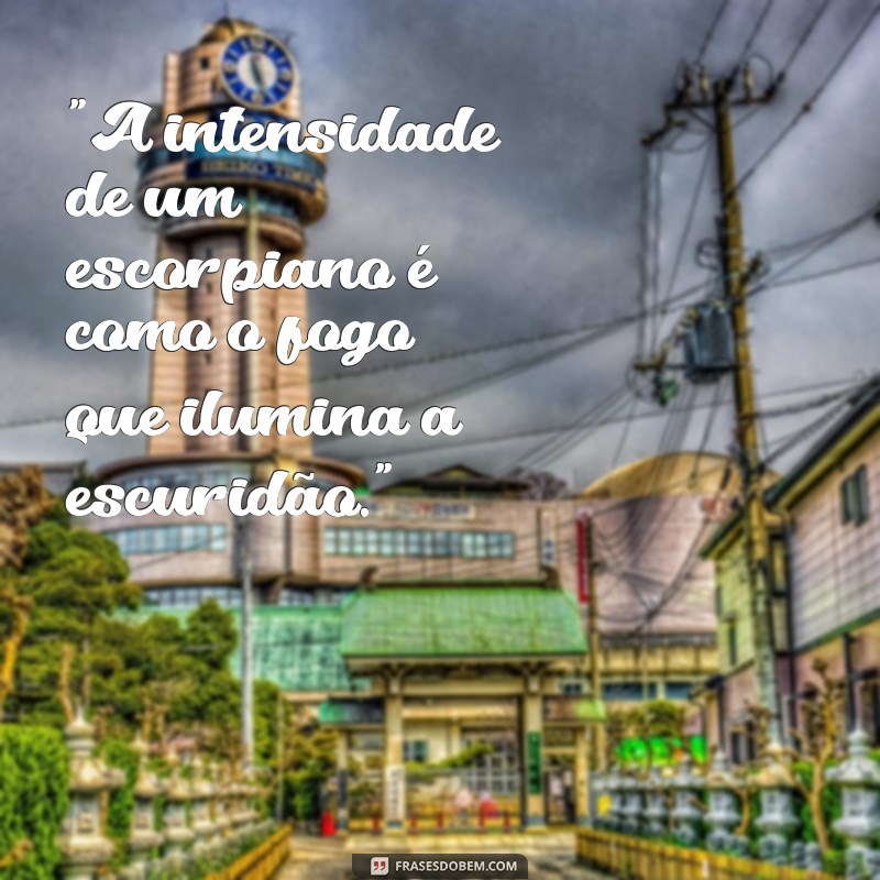 frases do signo escorpião 