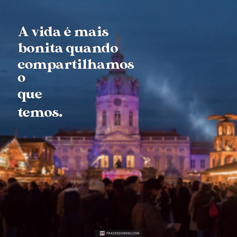 Frases Inspiradoras sobre Generosidade: Espalhe Bondade e Empatia 