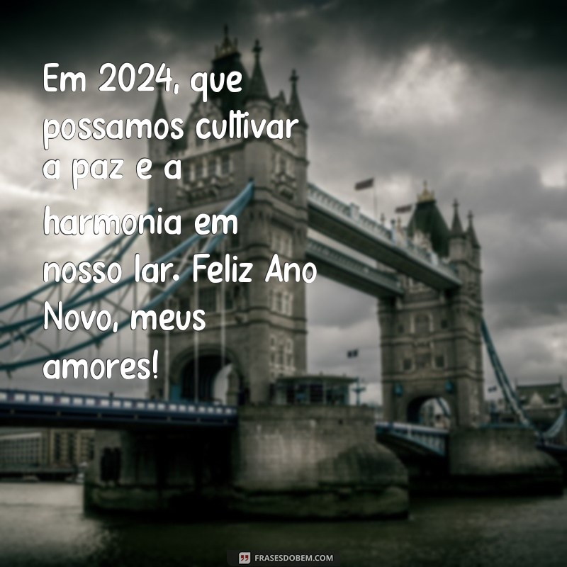 Mensagens Inspiradoras de Feliz Ano Novo para Compartilhar com a Família 