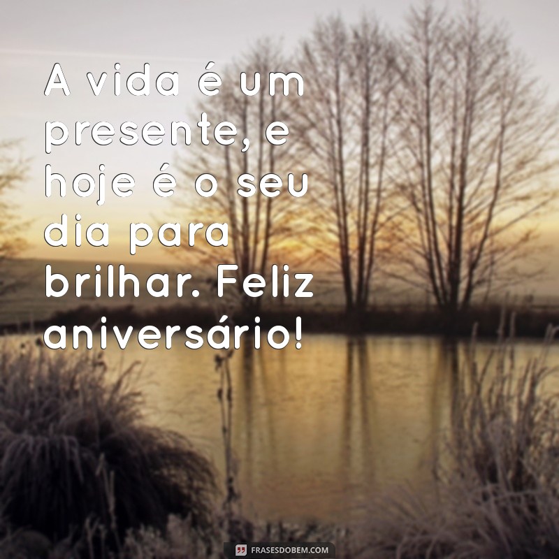 Frases Inspiradoras para Celebrar a Vida em Aniversários 