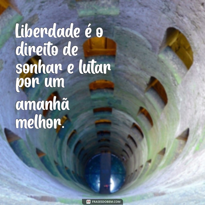 Frases Inspiradoras sobre Liberdade e Superação na Cadeia 