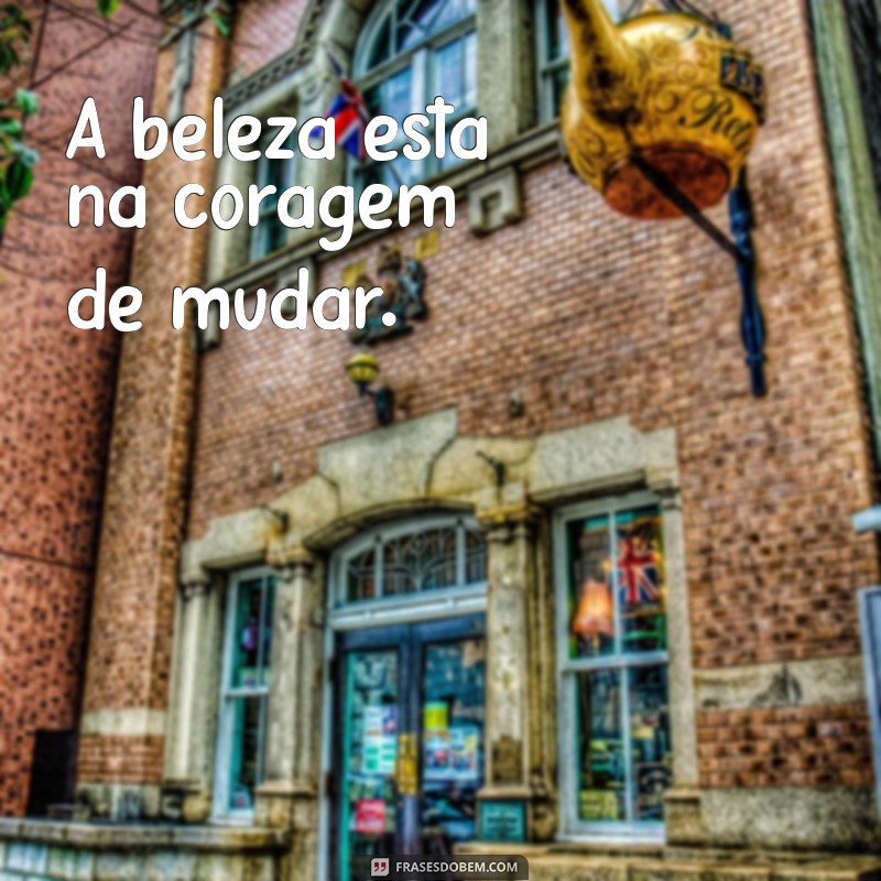 Transforme Seu Visual: Frases Inspiradoras sobre Mudar o Cabelo 