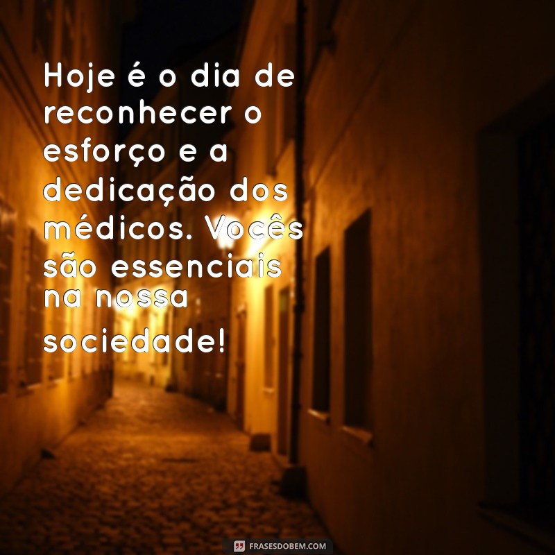 Mensagens Inspiradoras para o Dia do Médico: Compartilhe no WhatsApp 