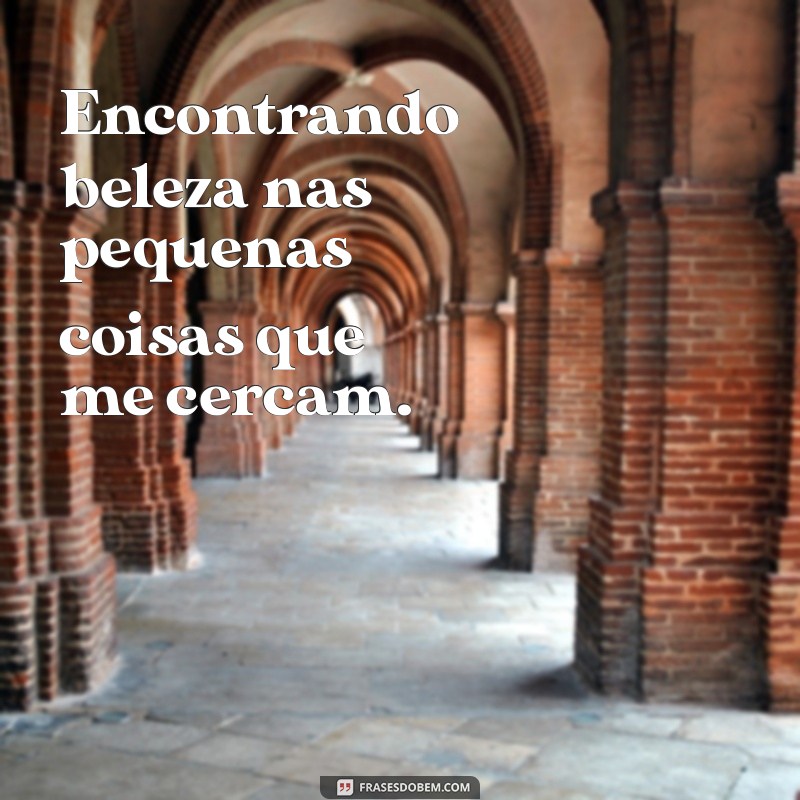 Frases Inspiradoras para Acompanhar Suas Fotos Sozinha 