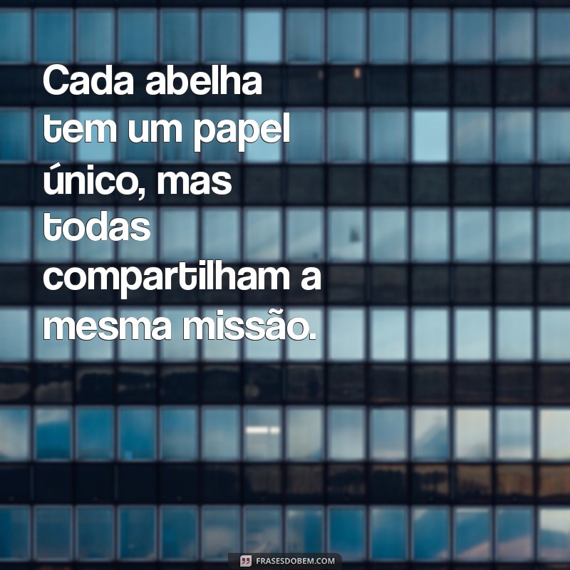 Descubra Frases Inspiradoras sobre Abelhas: A Sabedoria do Mundo Apícola 