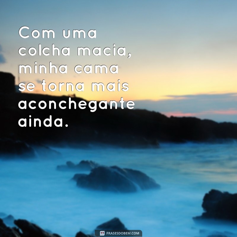 Descubra as melhores frases para compartilhar na sua cama e tornar suas noites ainda mais especiais! 