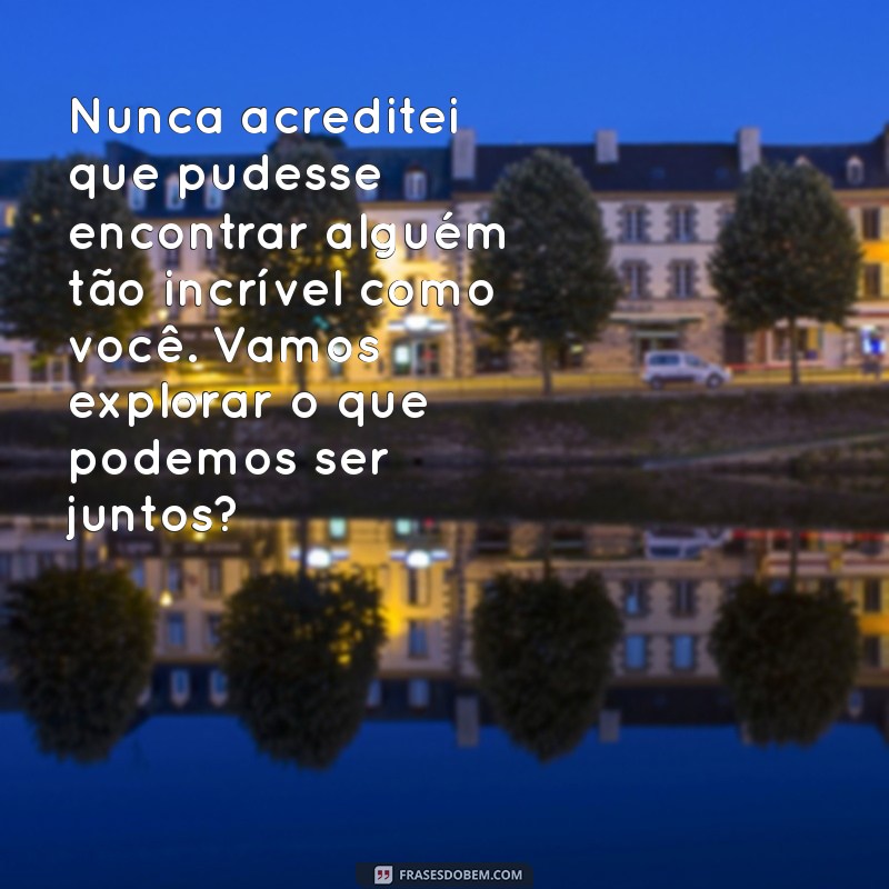 Frases Incríveis para Começar um Namoro: Inspire-se e Declare seu Amor 