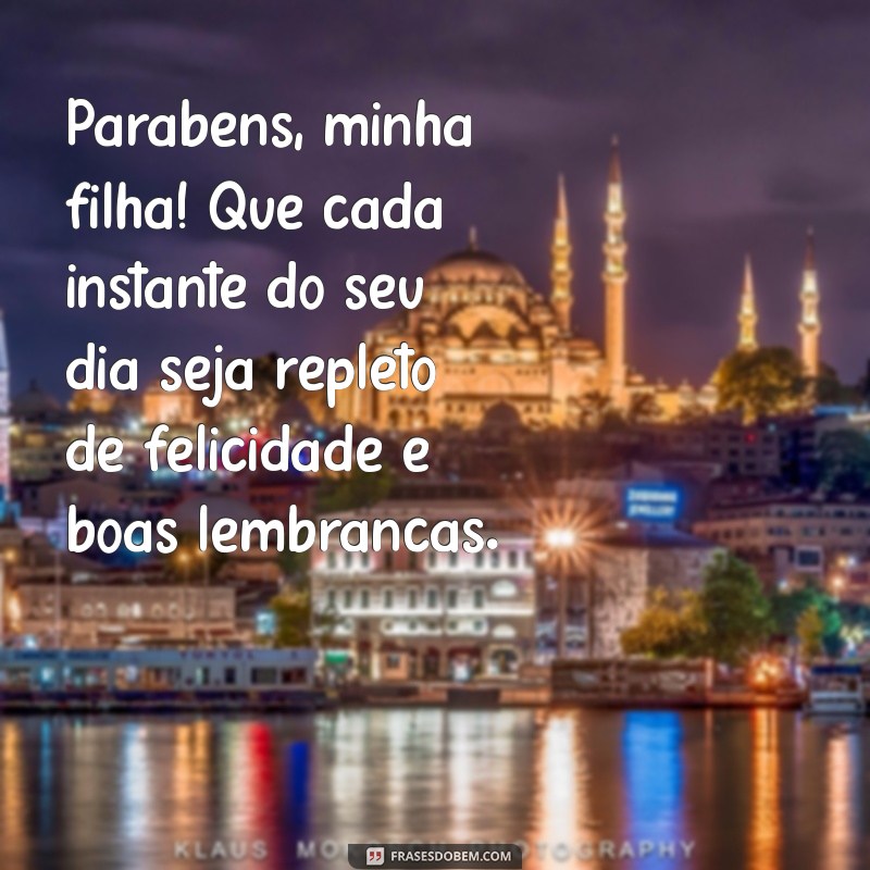 Mensagens Emocionantes de Aniversário para Filhas Distantes: Como Celebrar a Distância 