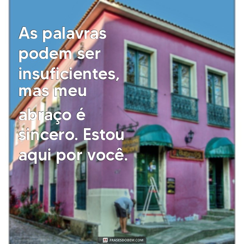 Frases de Apoio para Confortar em Momentos de Luto 