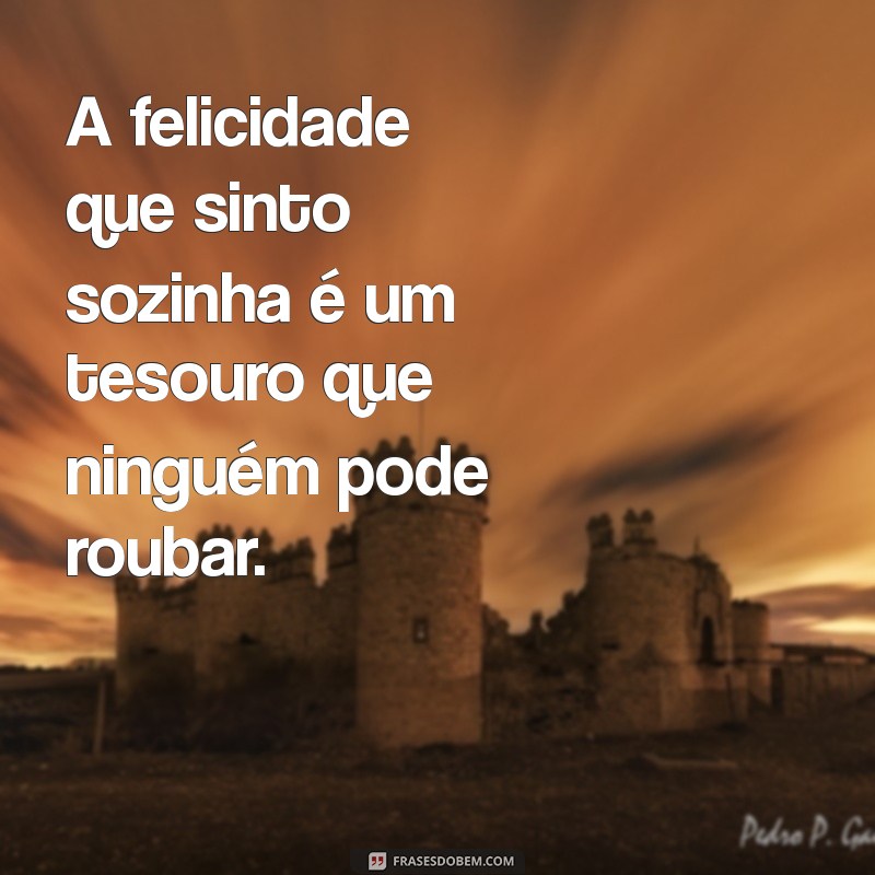 Frases Inspiradoras para Celebrar a Felicidade Sozinha no Tumblr 