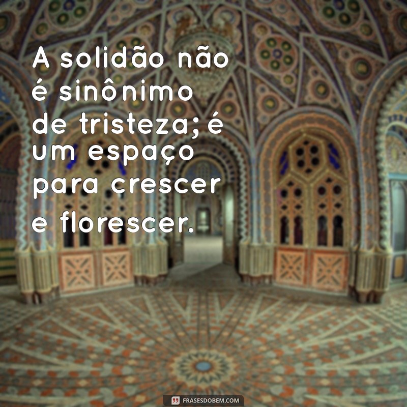 Frases Inspiradoras para Celebrar a Felicidade Sozinha no Tumblr 