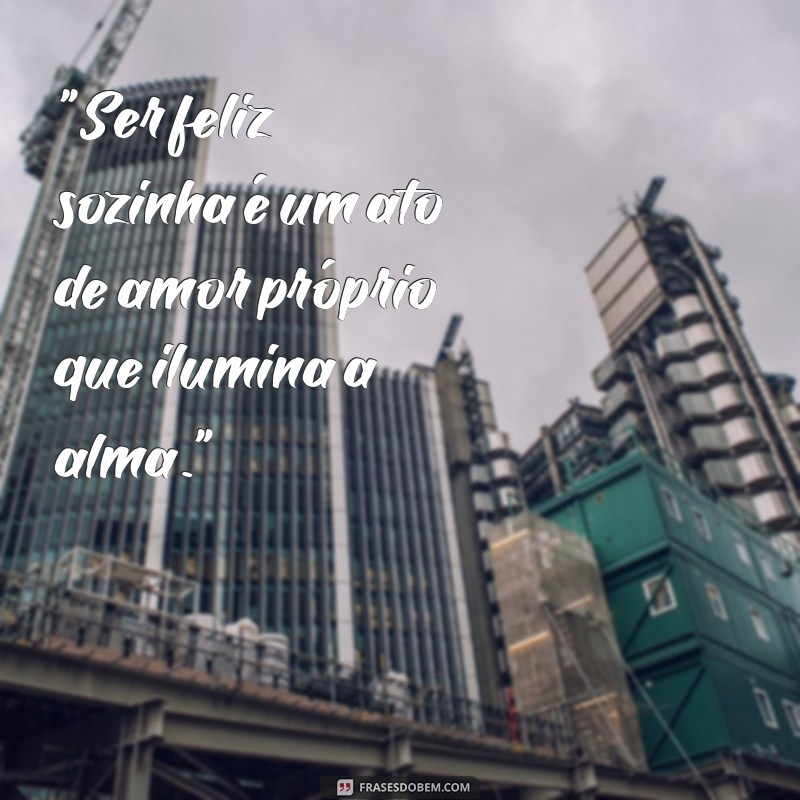 frases de ser feliz sozinha tumblr 