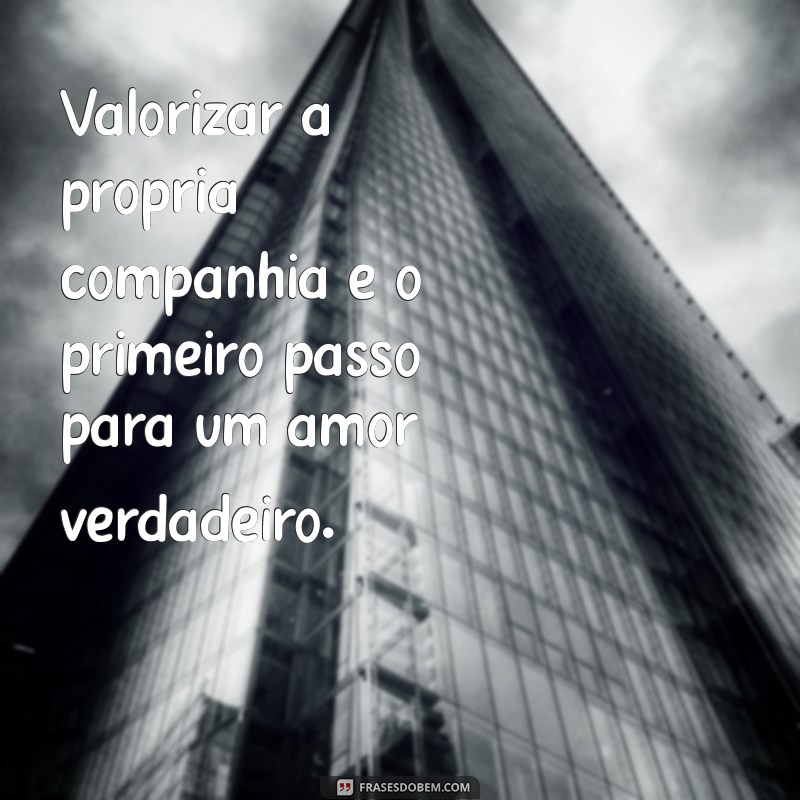 Frases Inspiradoras para Celebrar a Felicidade Sozinha no Tumblr 