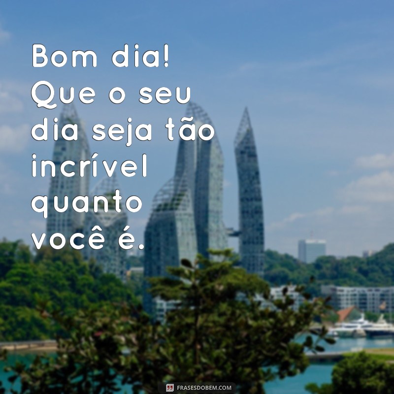 Frases de Motivação para Começar o Dia com Energia Positiva 