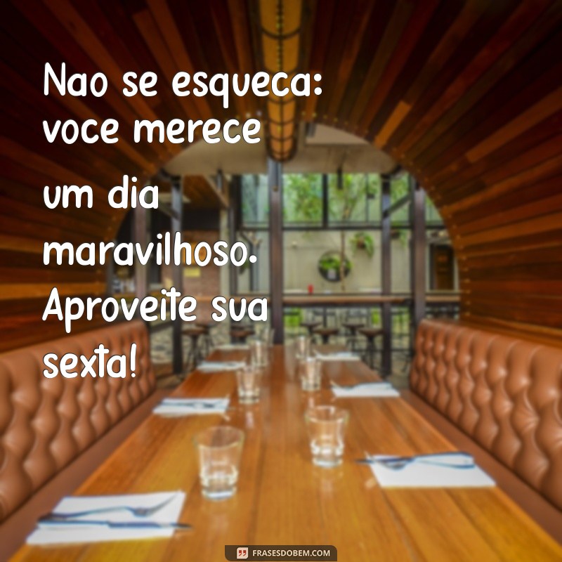 Frases Inspiradoras para Começar sua Sexta-Feira com Energia 