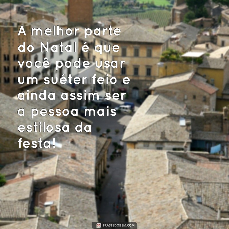 As Melhores Frases Engraçadas de Natal para Alegrar suas Festas 