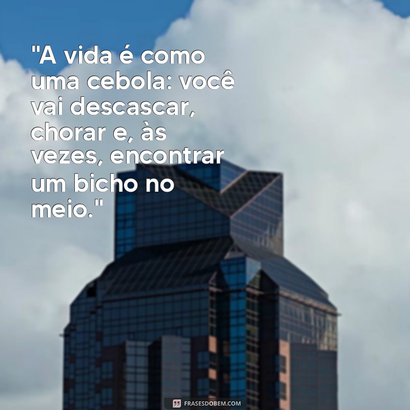 frases do dia engraçada 