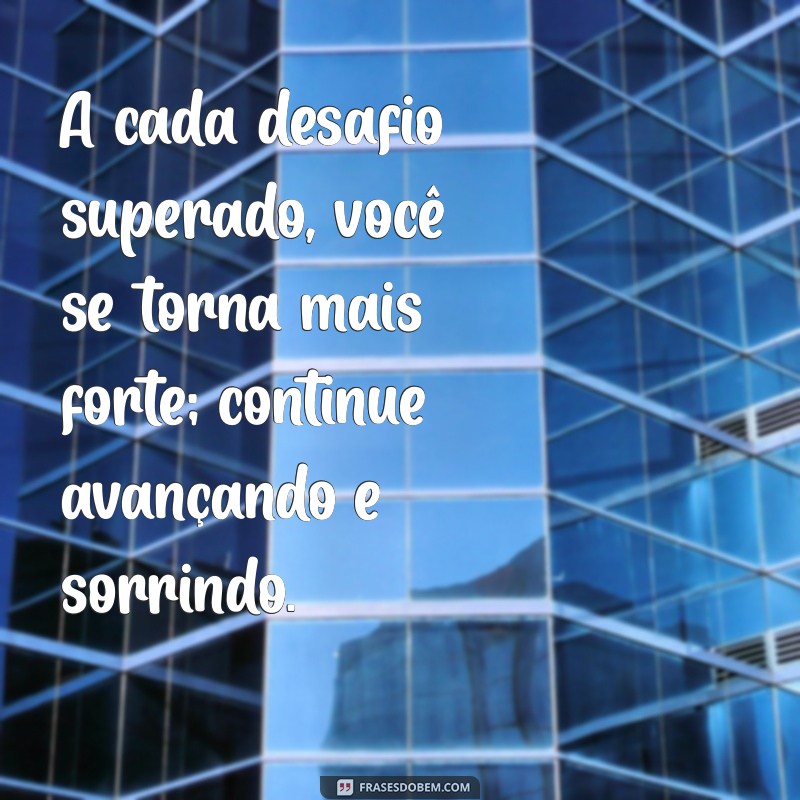 Frases Inspiradoras para Seguir em Frente e Encontrar a Felicidade 