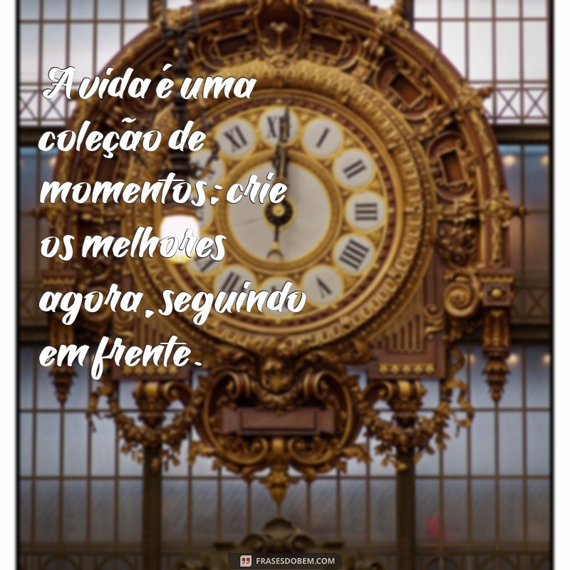 Frases Inspiradoras para Seguir em Frente e Encontrar a Felicidade 