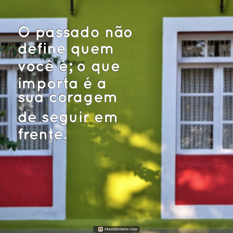 Frases Inspiradoras para Seguir em Frente e Encontrar a Felicidade 